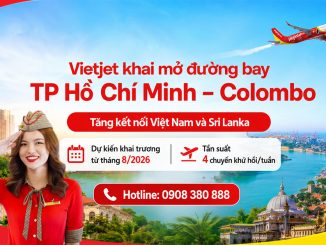 Vietjet mở đường bay thẳng TPHCM - Colombo Sri Lanka từ tháng 8/2026