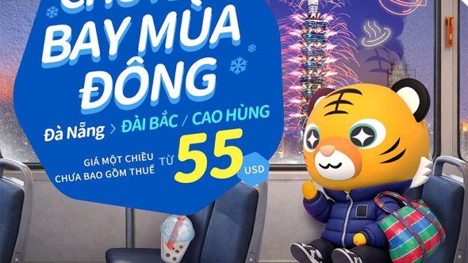 Lên lịch bay đến Đài Loan chỉ từ 55 USD/chiều hãng Tigerair Taiwan
