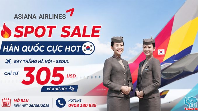 Spot Sale đi Hàn Quốc cùng Asiana Airlines từ Hà Nội chỉ từ 305 USD khứ hồi