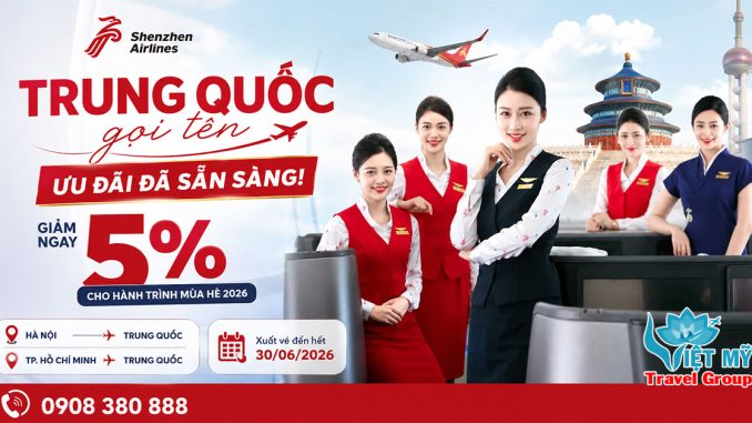Shenzhen Airlines giảm 5% giá vé đi Trung Quốc