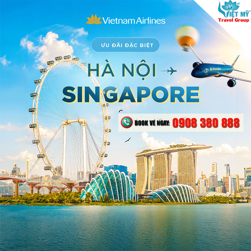 Vé máy bay Hà Nội đi Singapore ưu đãi hấp dẫn cùng Vietnam Airlines