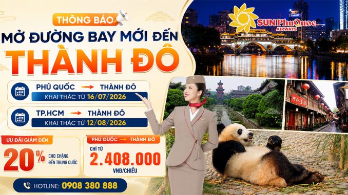 Sun PhuQuoc Airways mở bán đường bay mới đến Thành Đô