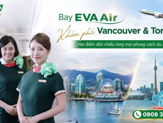 Khám phá Canada cùng EVA Air: Vancouver bình yên, Toronto sôi động