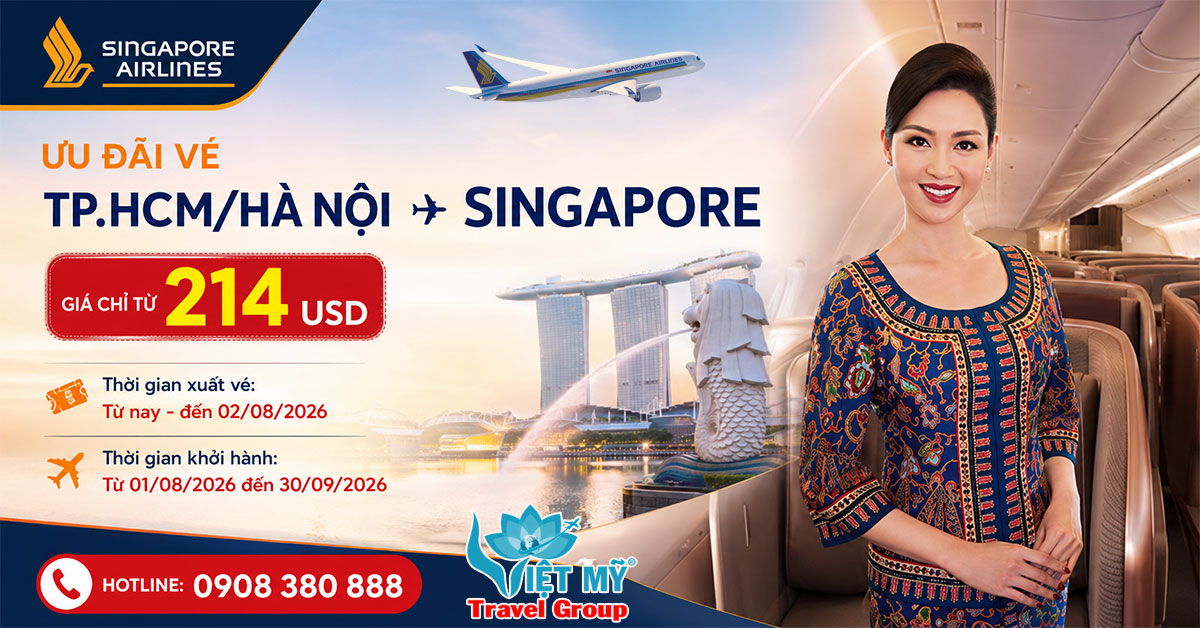 Singapore Airlines ưu đãi vé TpHcm/Hà Nội đến Singapore chỉ từ 214 USD