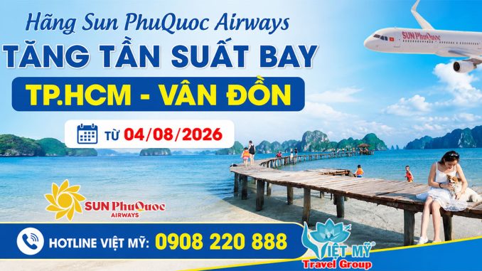 Sun PhuQuoc Airways tăng tần suất bay TpHCM - Vân Đồn