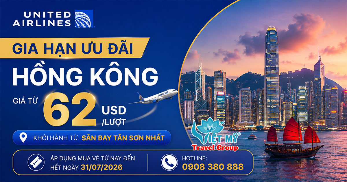 United Airlines gia hạn ưu đãi vé đi Hồng Kông - giá từ 62 USD/lượt!