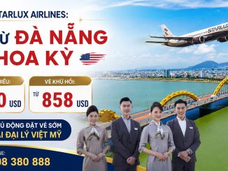 Ưu đãi STARLUX Airlines - Bay từ Đà Nẵng đến Hoa Kỳ giá chỉ từ 510 USD