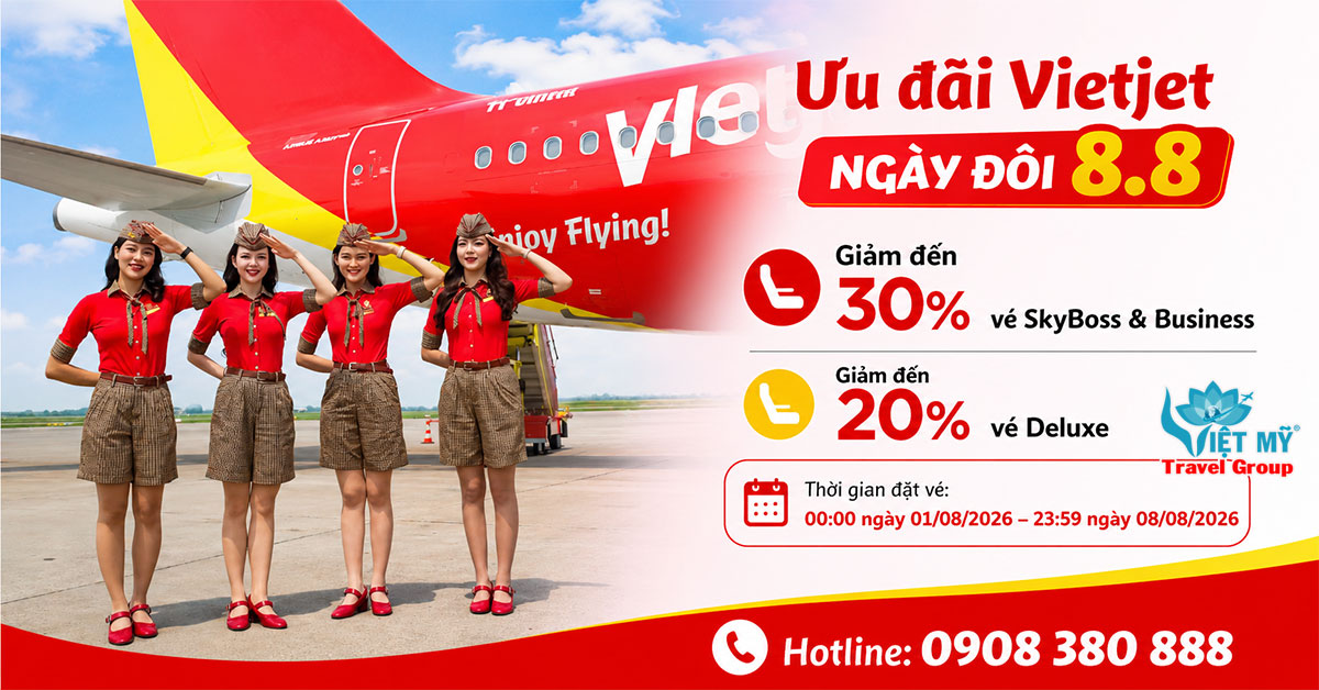 Ưu đãi Vietjet ngày đôi 8.8 - Giảm đến 30% vé SkyBoss & Business, Deluxe giảm 20% bay quốc tế