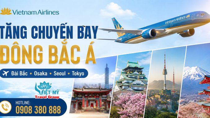 Vietnam Airlines tăng chuyến bay Đông Bắc Á (Đài Bắc, Osaka, Seoul và Tokyo)