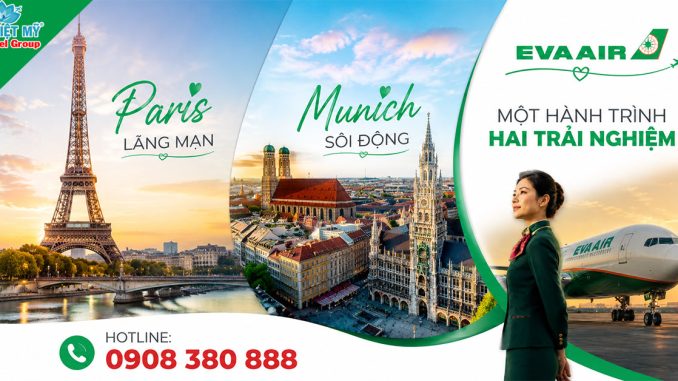 Bay Paris & Munich cùng EVA Air - Chạm vào hai sắc màu châu Âu!