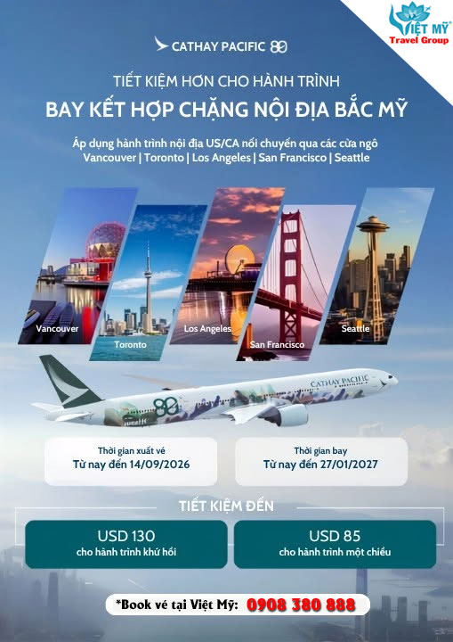 Cathay Pacific ưu đãi vé máy bay đến Bắc Mỹ từ 85 USD