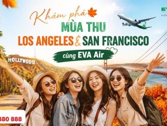 Khám phá mùa thu Los Angeles & San Francisco cùng EVA Air