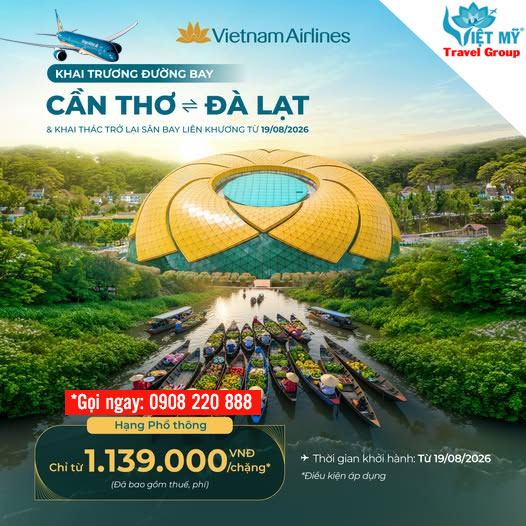 Vietnam Airlines mở lại đường bay thẳng Cần Thơ - Đà Lạt từ 19/08/2026, giá chỉ từ 1.139.000 VNĐ