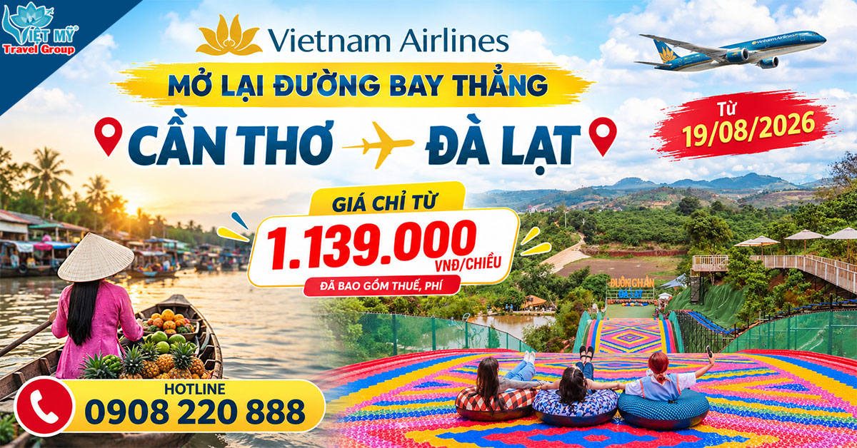 Vietnam Airlines mở lại đường bay thẳng Cần Thơ - Đà Lạt từ 19/08/2026, giá chỉ từ 1.139.000 VNĐ