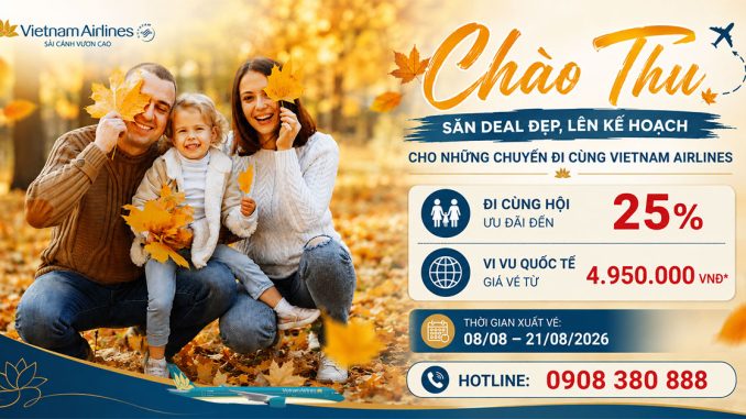Vietnam Airlines mở ưu đãi Chào Thu - Săn vé ưu đãi đến 25%