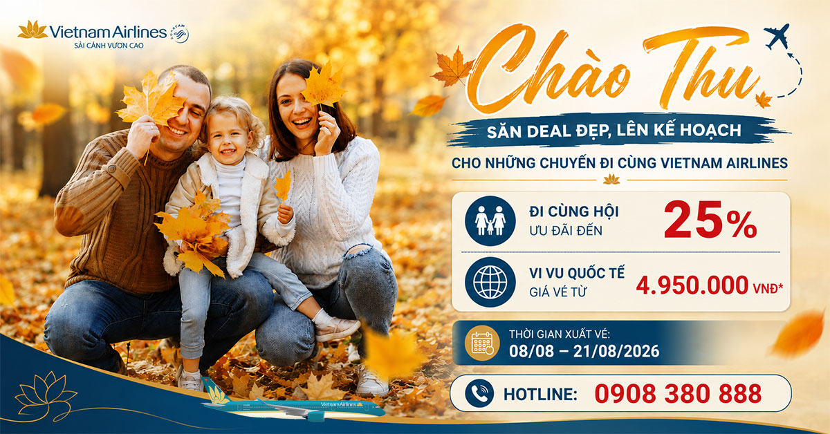 Vietnam Airlines mở ưu đãi Chào Thu - Săn vé ưu đãi đến 25%