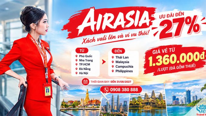 AirAsia ưu đãi 27% giá vé quốc tế, vi vu đến 31/08/2027