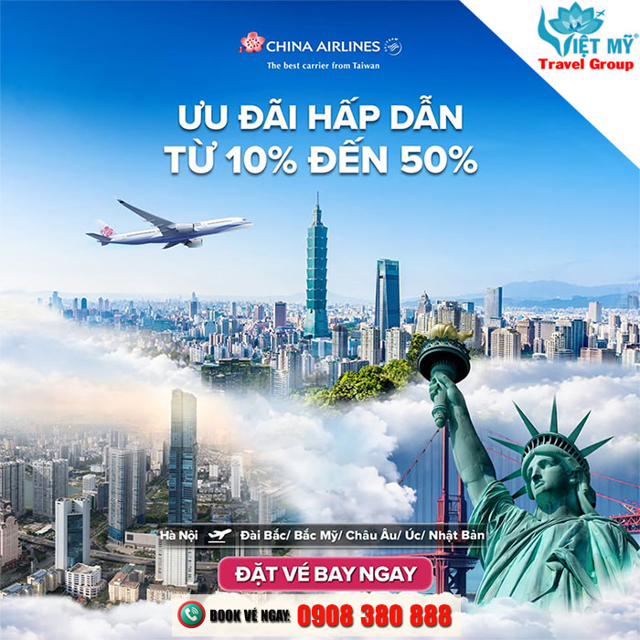 China Airlines giảm đến 50% vé máy bay từ Hà Nội - ra nước ngoài!