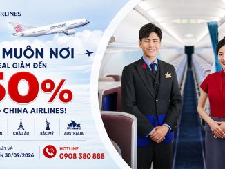 China Airlines giảm đến 50% vé máy bay từ Hà Nội - ra nước ngoài!