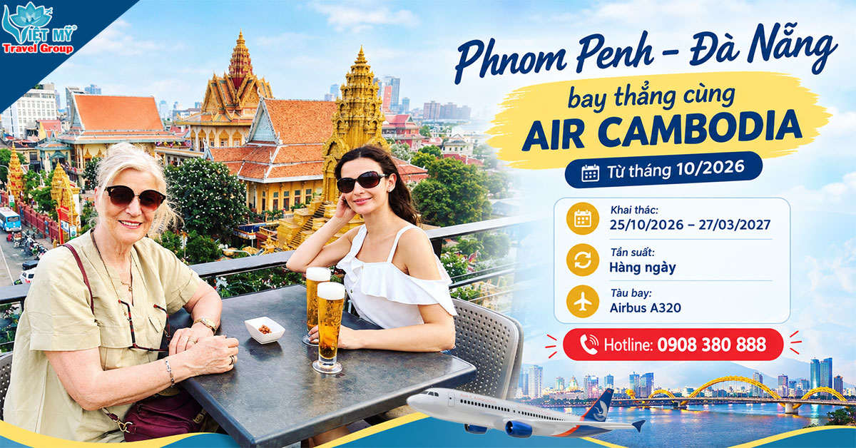 Phnom Penh - Đà Nẵng bay thẳng cùng Air Cambodia từ tháng 10/2026