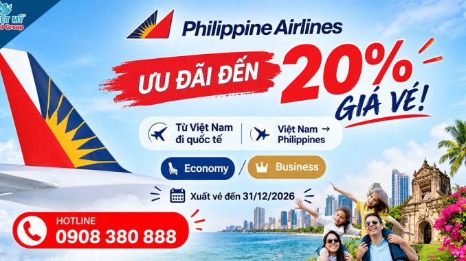 Săn vé Philippine Airlines giảm đến 20% từ Việt Nam