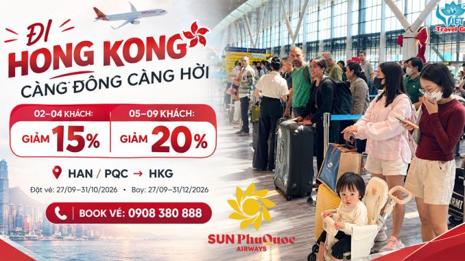 Sun PhuQuoc Airways ưu đãi vé Hong Kong theo nhóm đến 20%