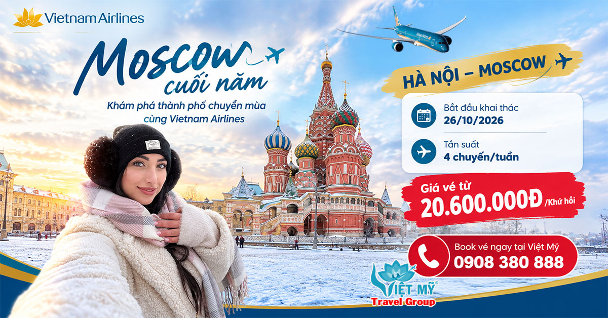 Vé Hà Nội - Moscow Vietnam Airlines từ 20.600.000Đ/khứ hồi