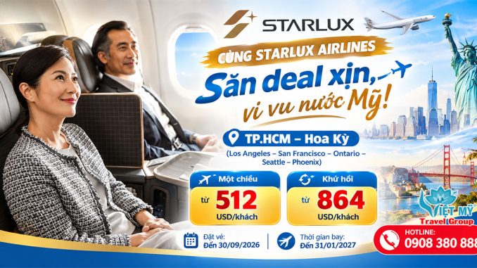 Vé STARLUX Airlines đi Hoa Kỳ từ 512 USD/khách