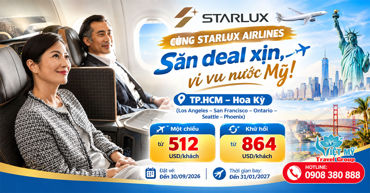 Vé STARLUX Airlines đi Hoa Kỳ từ 512 USD/khách
