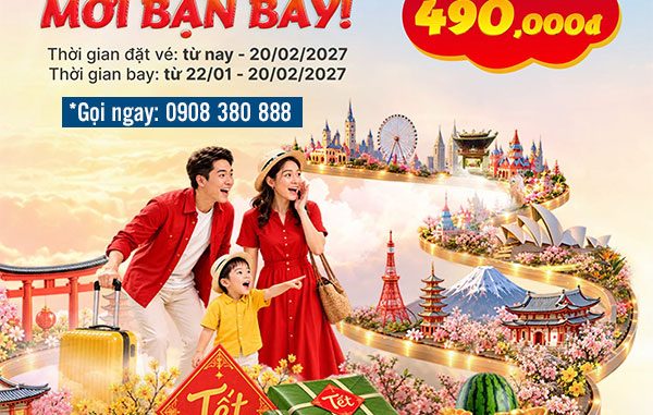 Vé Tết 2027 Vietjet từ 490.000đ/lượt (chưa gồm thuế phí) - đừng bỏ lỡ!