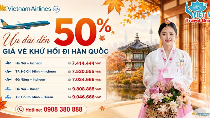 Vé Vietnam Airlines đi Hàn Quốc ưu đãi đến 50%