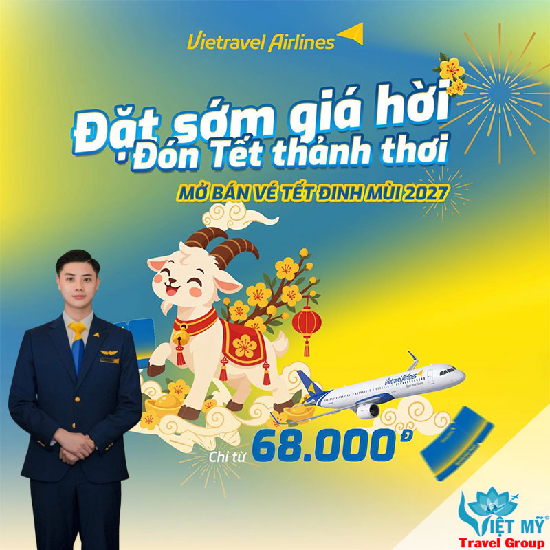 Vietravel Airlines mở bán vé Tết Đinh Mùi 2027 chỉ từ 68.000 VNĐ