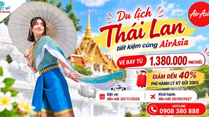 Du lịch Thái Lan tiết kiệm cùng AirAsia - vé từ 1.380.000 VNĐ/chiều