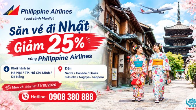 Săn vé đi Nhật giảm 25% cùng Philippine Airlines (quá cảnh Manila)