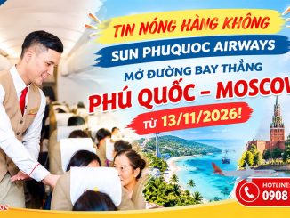 Sun PhuQuoc Airways chuẩn bị mở đường bay thẳng Phú Quốc - Moscow từ 13/11/2026