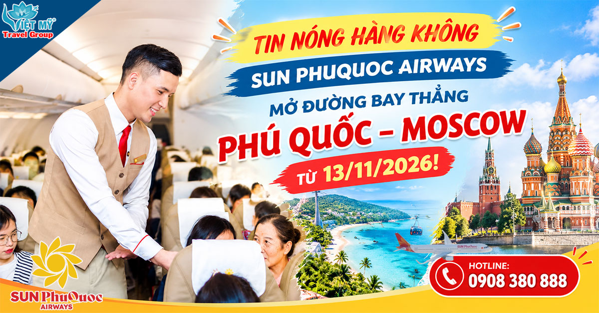 Sun PhuQuoc Airways chuẩn bị mở đường bay thẳng Phú Quốc - Moscow từ 13/11/2026
