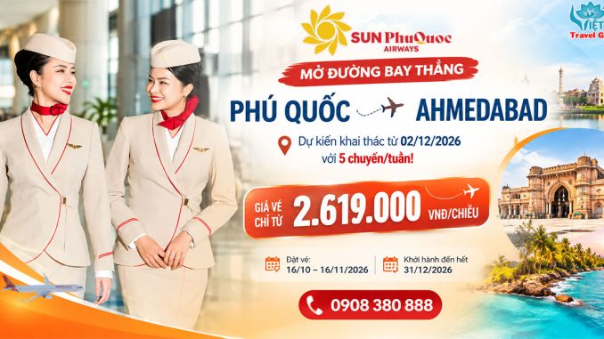 Sun PhuQuoc Airways mở đường bay thẳng Phú Quốc - Ahmedabad