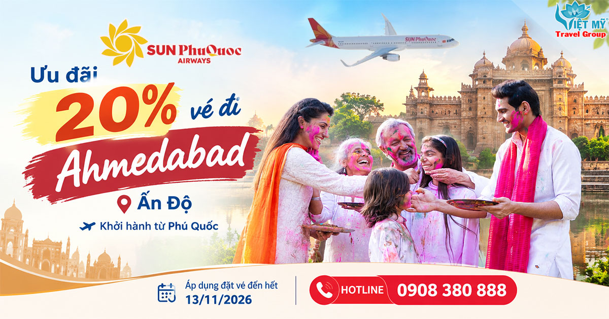 Sun PhuQuoc Airways ưu đãi 20% vé đi Ahmedabad Ấn Độ