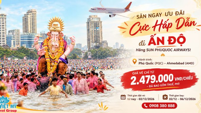 Vé máy bay Phú Quốc - Ahmedabad hãng Sun PhuQuoc Airways, giá chỉ từ 2.479.000 VNĐ/chiều